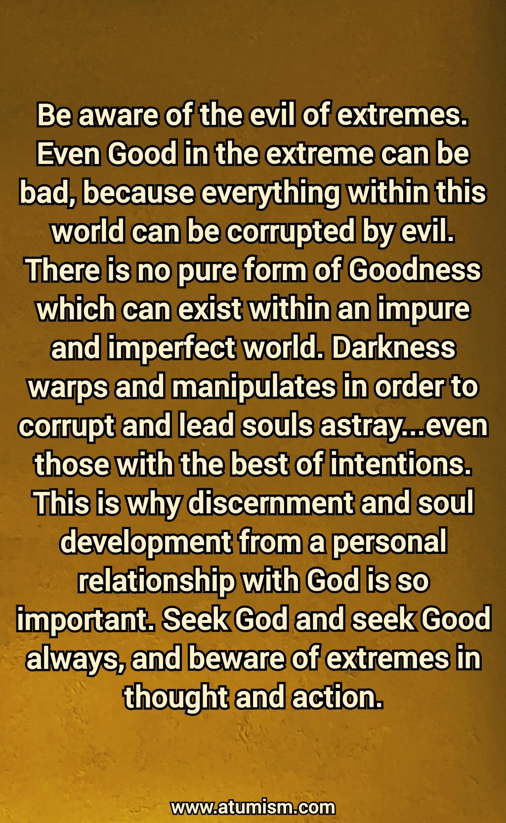 Be Aware of the Evil of Extremes